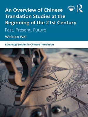 cover image of An Overview of Chinese Translation Studies at the Beginning of the 21st Century